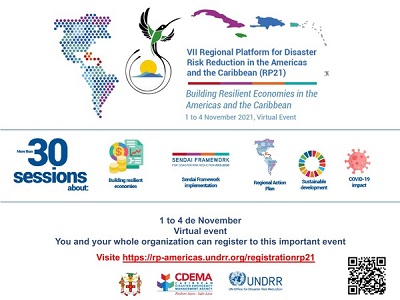 VII Regional Platform for Disaster Risk Reduction in the Americas and the Caribbean Building Resilient Economies 01-04 November 21 (RP 21)