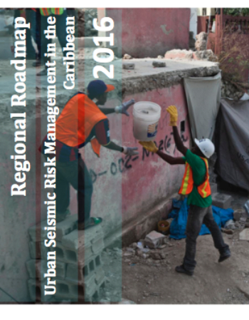 Regional Roadmap for Urban Seismic Risk Management in the Caribbean 2016