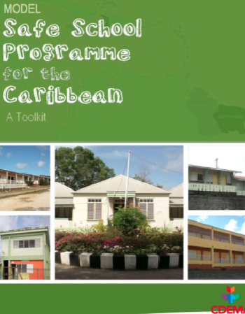 CDEMA Model Safe School Programme for Caribbean Schools Tool Kit (Part 1)