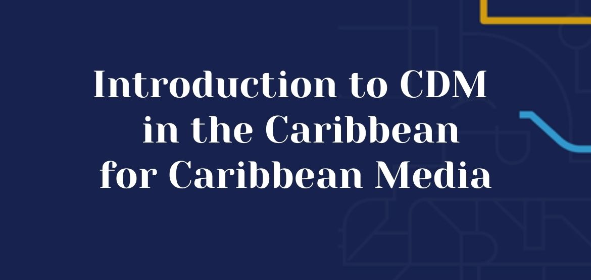 Introduction to Comprehensive Disaster Management (CDM)  for Caribbean Media